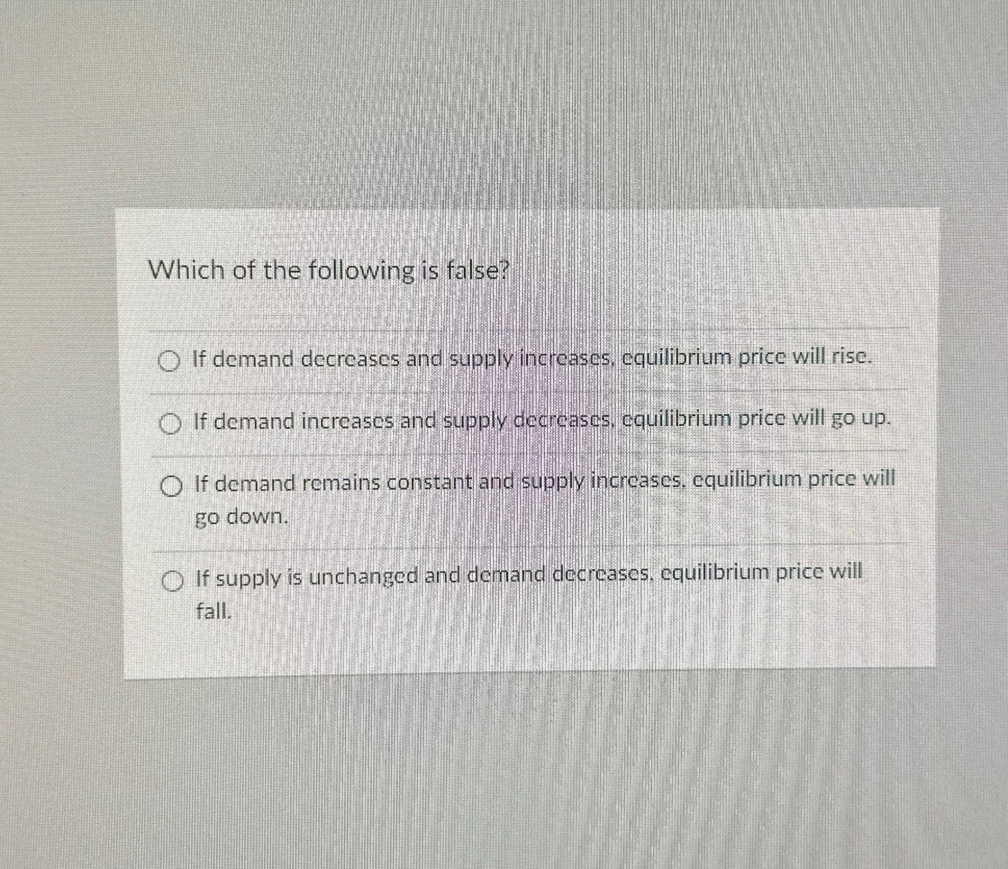 Solved Which of the following is false?If demand decreases | Chegg.com