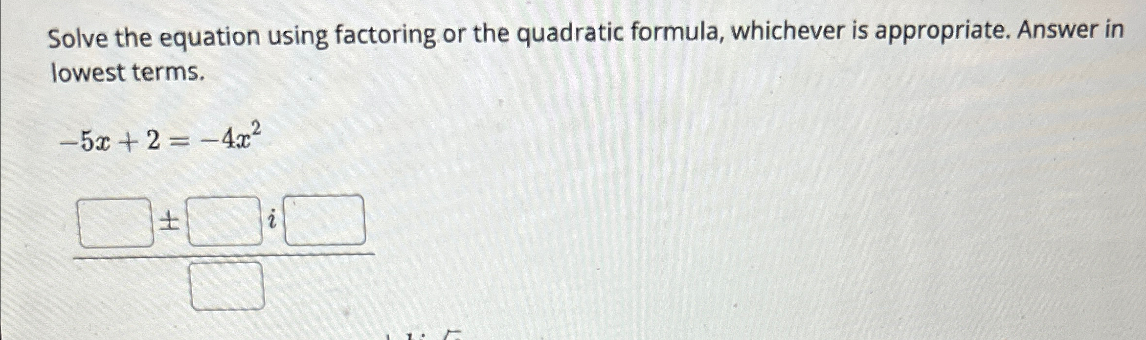 Solved Solve the equation using factoring or the quadratic | Chegg.com