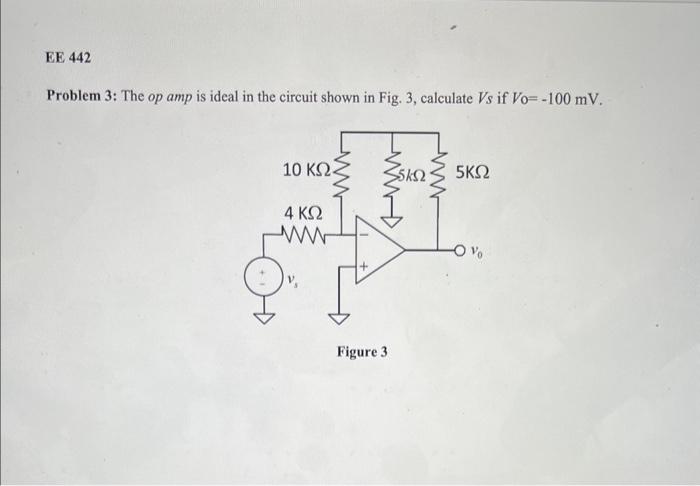 Solved Problem 3: The op amp is ideal in the circuit shown | Chegg.com