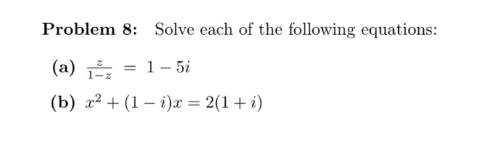 Solved Problem 8: Solve each of the following equations: (a) | Chegg.com