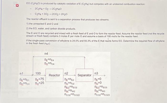 Solved EO C2H4O is produced by catalytic oxidation of Chegg