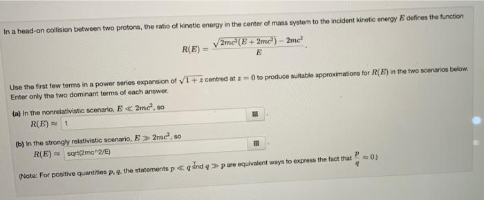 Solved In a head-on collision between two protons, the ratio | Chegg.com