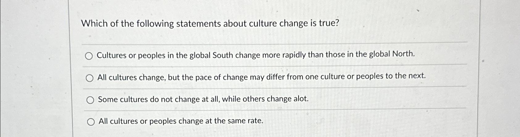 Solved Which Of The Following Statements About Culture | Chegg.com