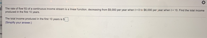 Solved 10. Find the total income The rate of flow f(t) of a | Chegg.com