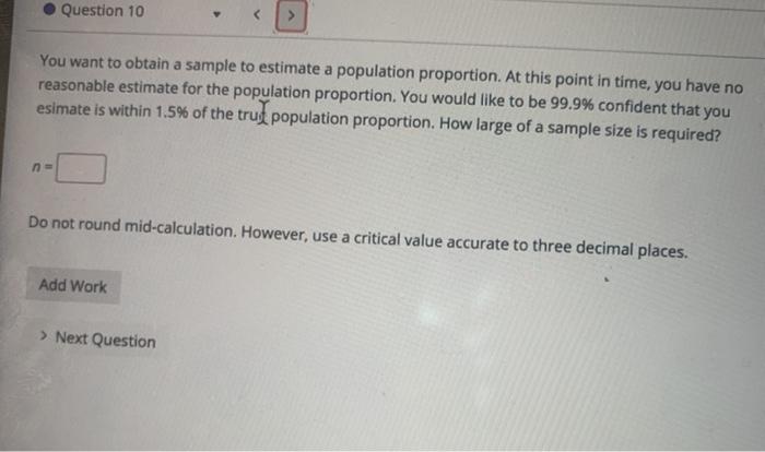 Solved Question 10 > You want to obtain a sample to estimate | Chegg.com