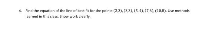 Solved 4. Find the equation of the line of best fit for the | Chegg.com