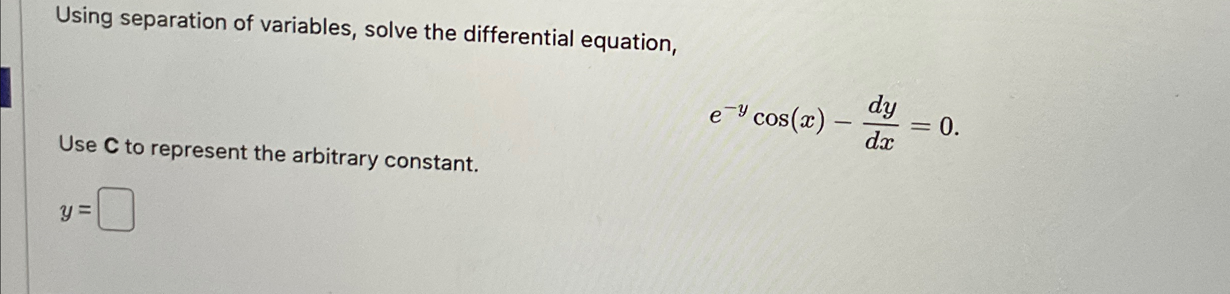 Solved Using separation of variables, solve the differential | Chegg.com