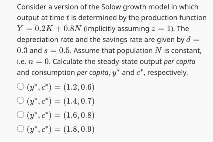 Solved Consider a version of the Solow growth model in which | Chegg.com