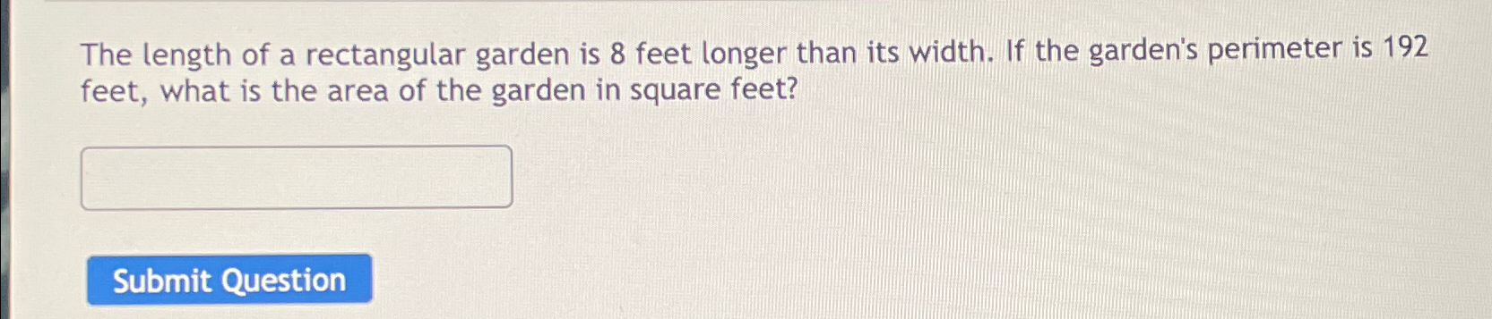 Solved The length of a rectangular garden is 8 ﻿feet longer | Chegg.com