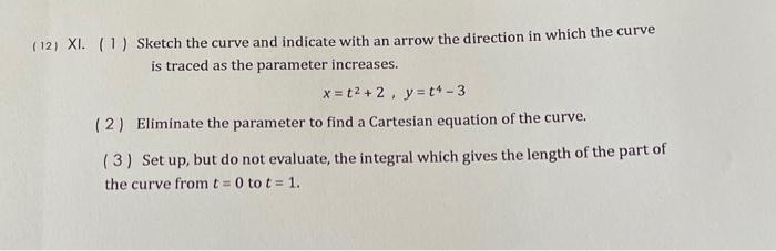 Solved 2) XI. (1) Sketch the curve and indicate with an | Chegg.com