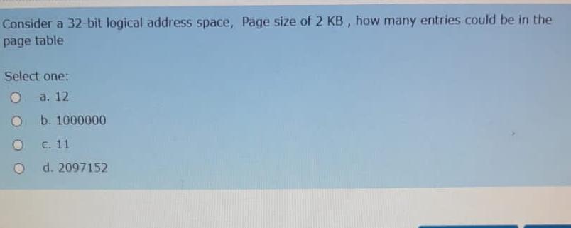Solved Consider a 32 - ﻿bit logical address space, Page size | Chegg.com