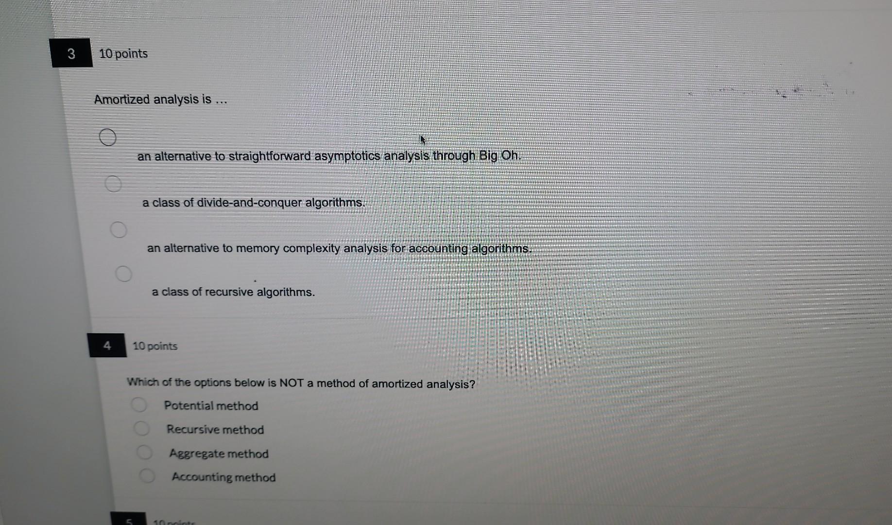 Solved Amortized analysis is ... an alternative to | Chegg.com