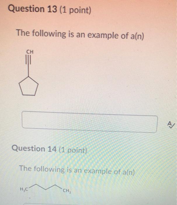 Solved Question 13 (1 point) The following is an example of | Chegg.com