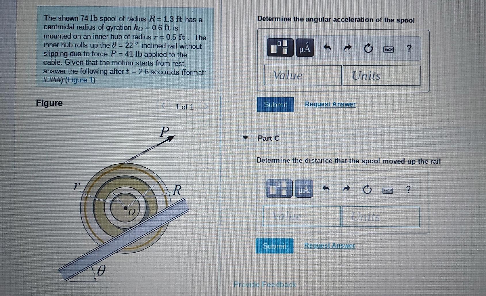 Solved Part A The shown 74 lb spool of radius R= 1.3 ft has | Chegg.com