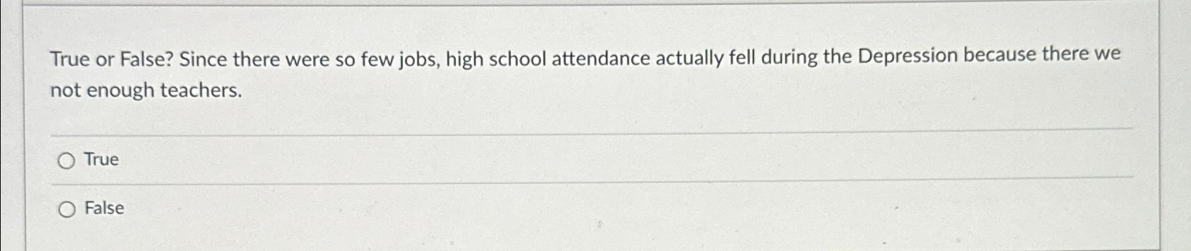 Solved True or False? Since there were so few jobs, high | Chegg.com