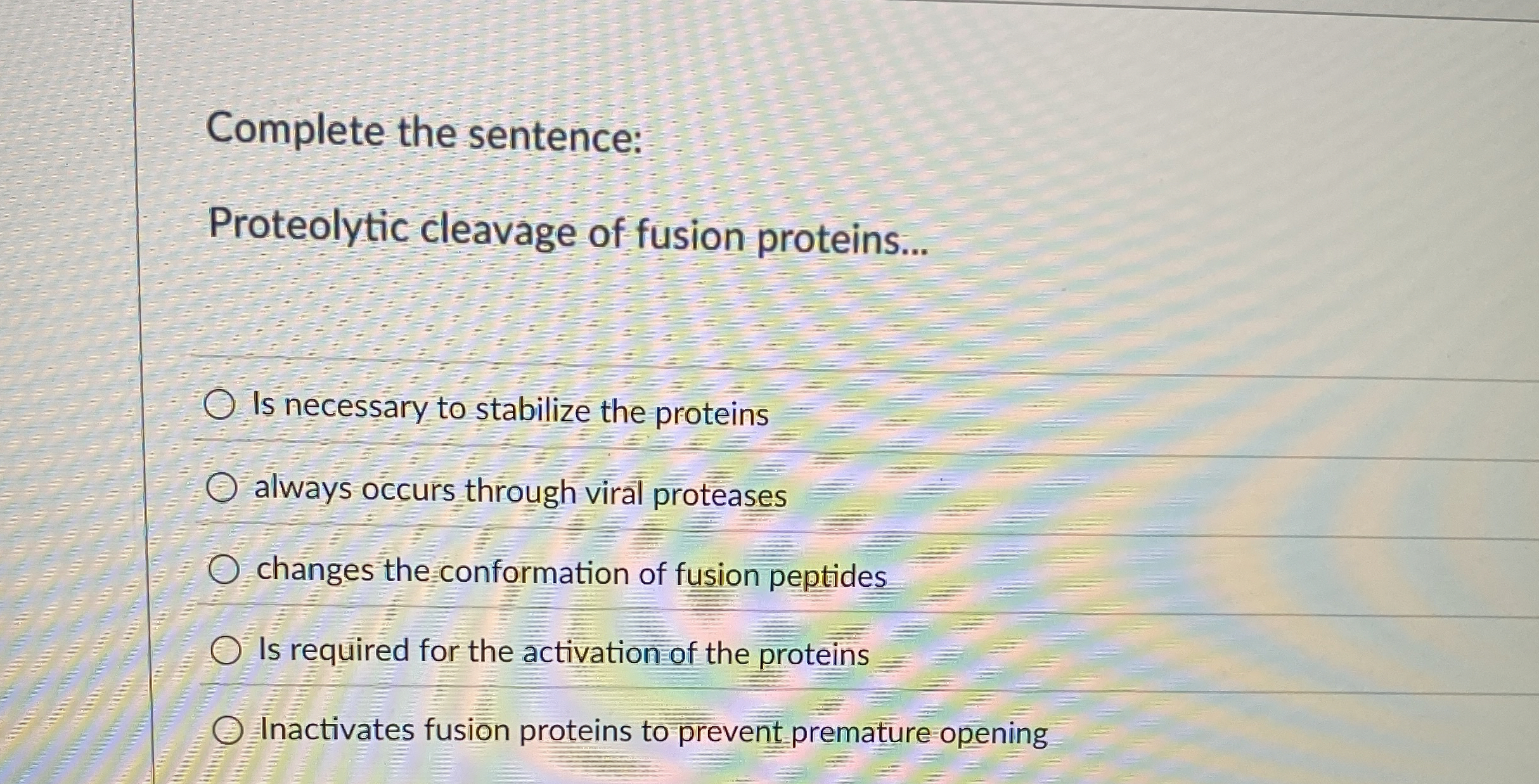 Solved Complete the sentenceProteolytic cleavage of fusion
