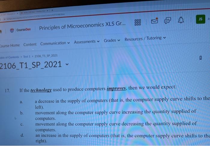 ag
CourseDen
Principles of Microeconomics XLS Gr...
Course Home Content Communication Assessments Grades Resources / Tutoring