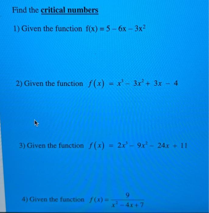 Solved Find the critical numbers 1) Given the function f(x) | Chegg.com