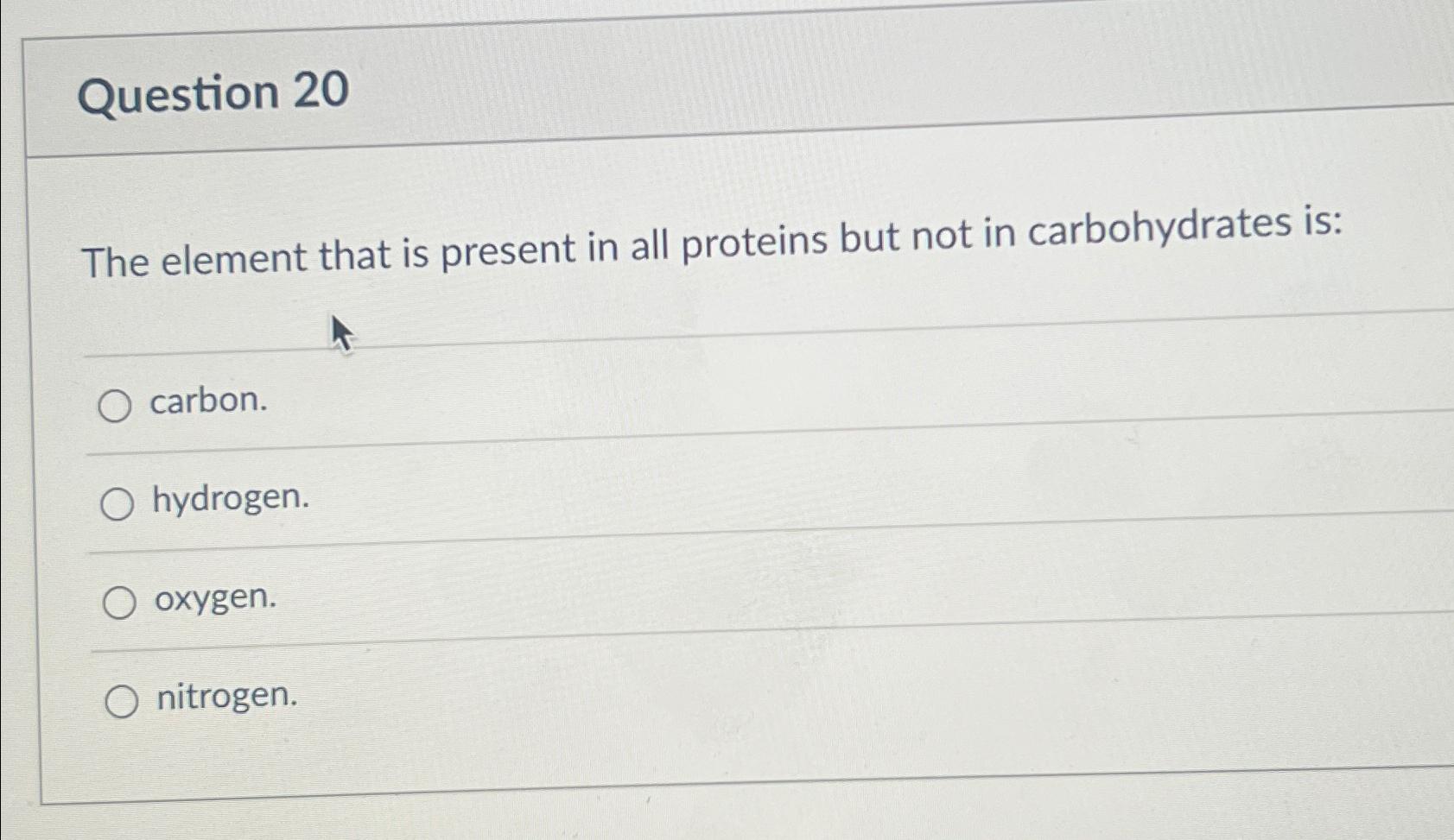 solved-question-20the-element-that-is-present-in-all-chegg