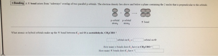 Solved 11 Bonding a bond arises from sideways" overlap of | Chegg.com
