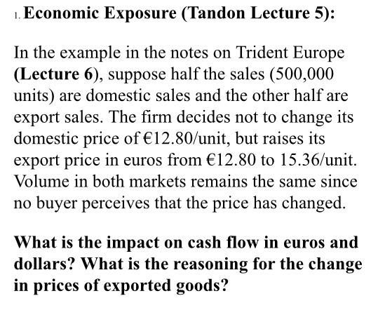 Solved 1 Economic Exposure Tandon Lecture 5 In The Chegg Com