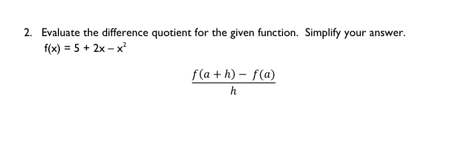 Solved Evaluate The Difference Quotient For The Given