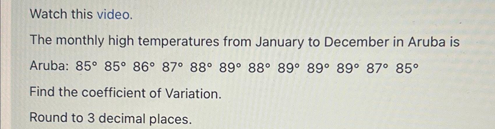 Solved Watch This Video.The Monthly High Temperatures From | Chegg.com