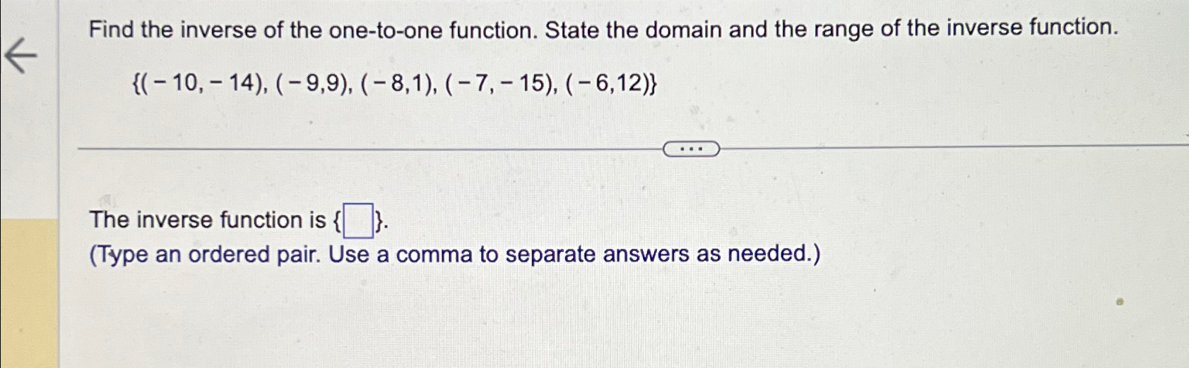 Solved Find the inverse of the one-to-one function. State