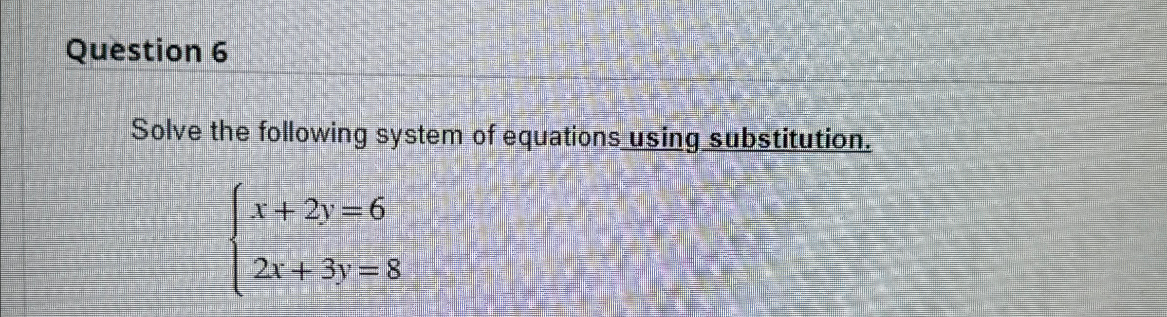 Solved Question 6Solve the following system of equations | Chegg.com