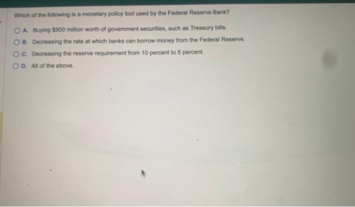 Solved Which of the following is a monetary policy tool used | Chegg.com