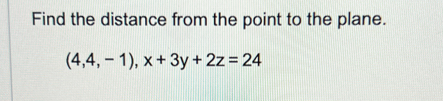 Solved Find the distance from the point to the | Chegg.com