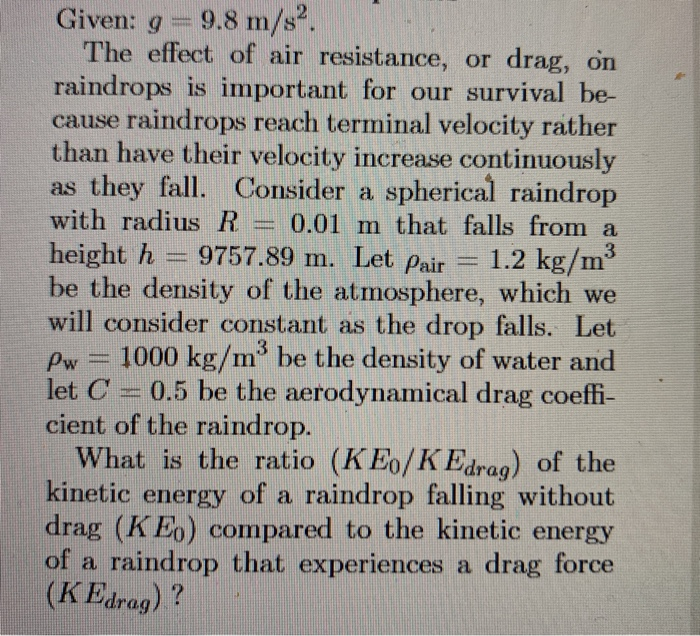 Solved Given: g= 9.8 m/s2. The effect of air resistance, or | Chegg.com