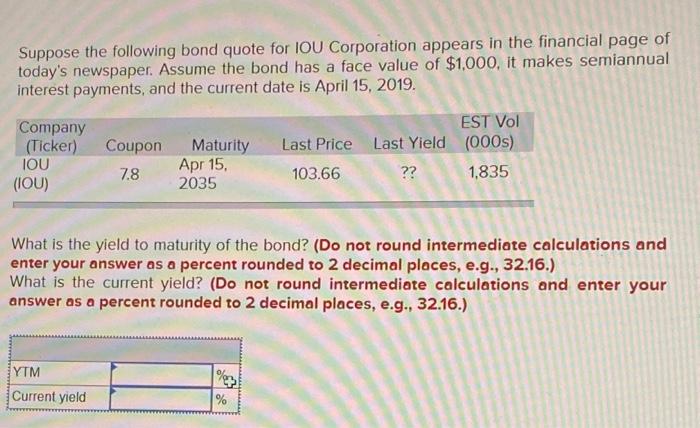 Solved Suppose the following bond quote for IOU Corporation | Chegg.com