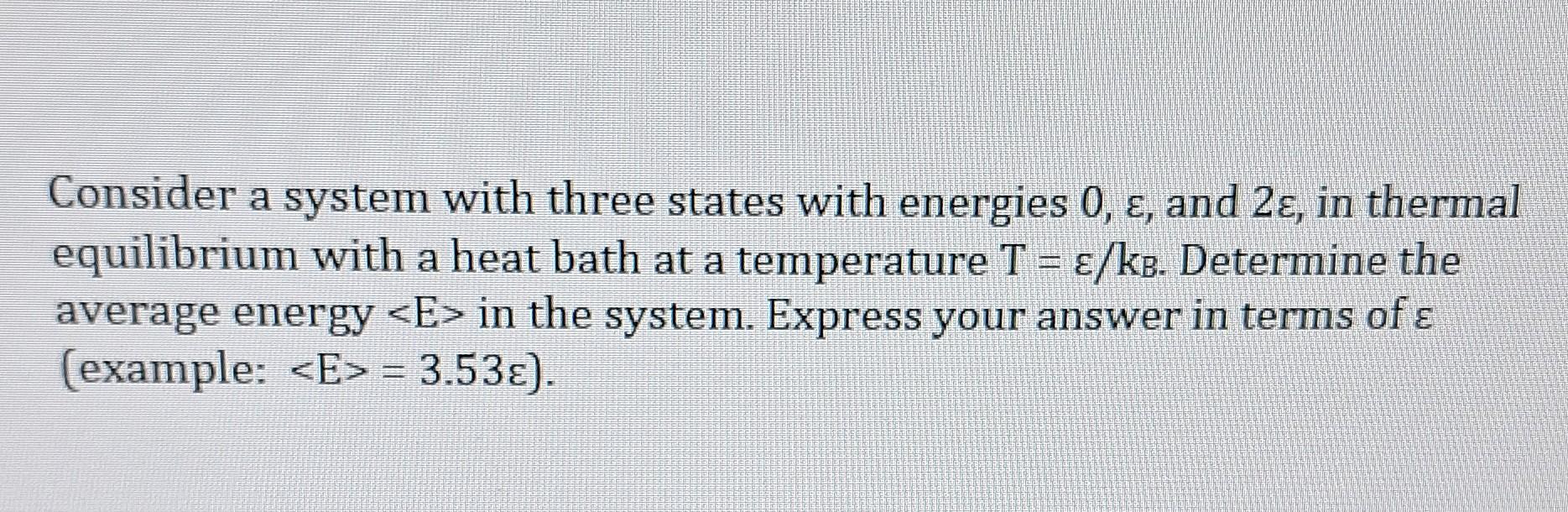 Consider a system with three states with energies | Chegg.com