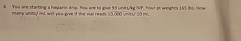 Solved You Are Starting A Heparin Drip. You Are To Give 93 