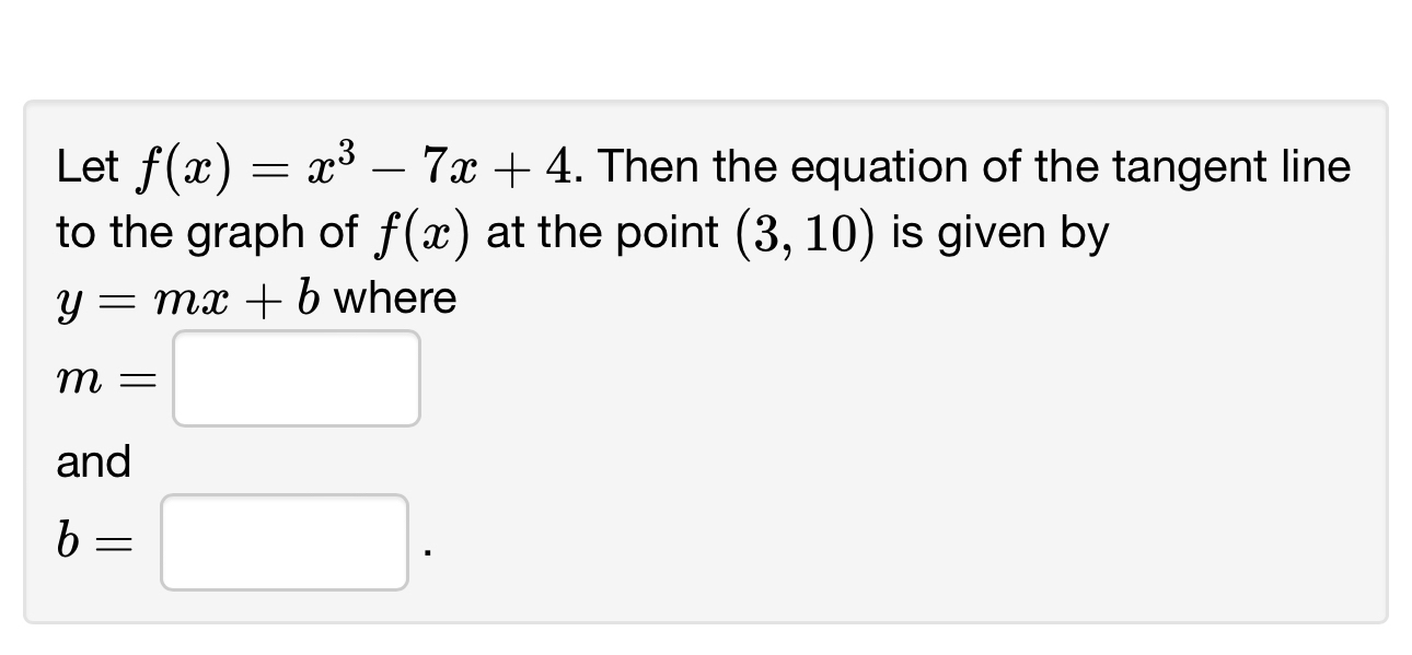 Solved Let F X X3 7x 4 ﻿then The Equation Of The Tangent