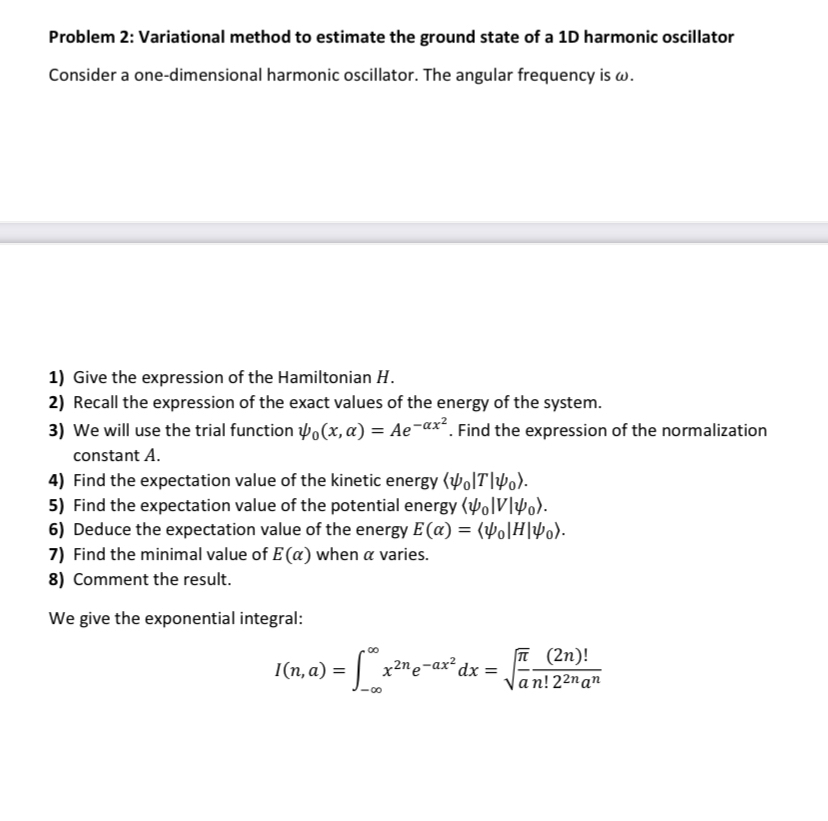 Solved Problem 2: Variational method to estimate the ground | Chegg.com