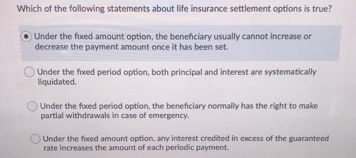 Solved Which of the following statements about life | Chegg.com