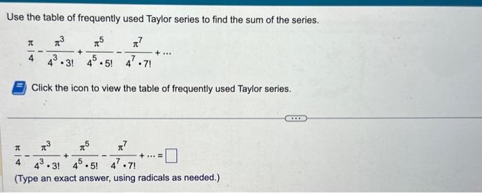 Solved Use the table of frequently used Taylor series to | Chegg.com