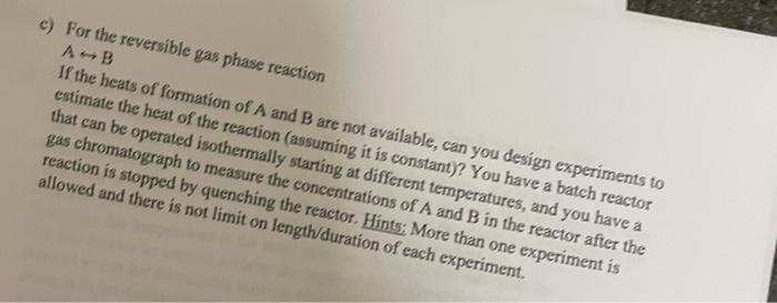 Solved c) For the reversible gas phase reaction AB If the | Chegg.com