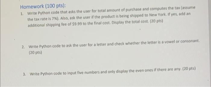 Solved Homework (100 pts): 1. Write Python code that asks | Chegg.com