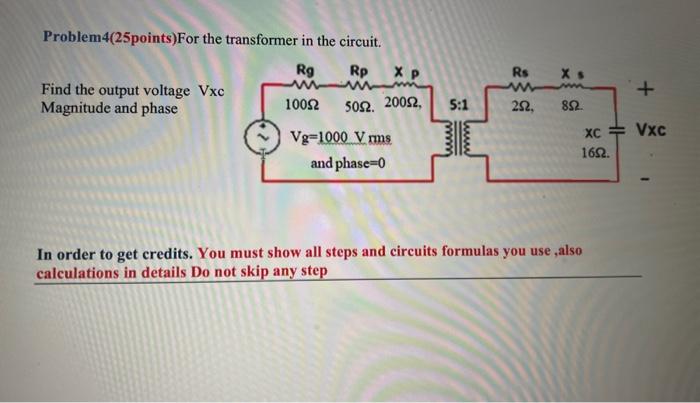 Solved Problem4(25points)For the transformer in the circuit. | Chegg.com