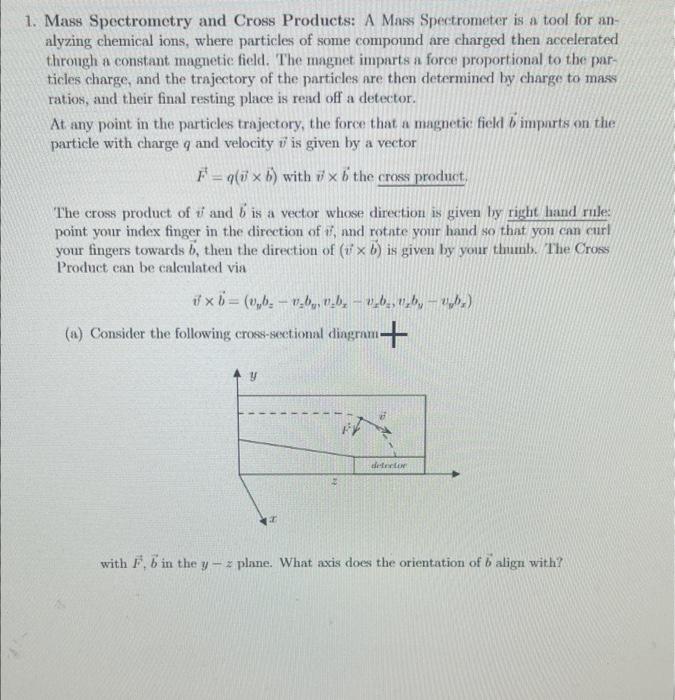 Solved 1. Mass Spectrometry And Cross Products: A Mass | Chegg.com