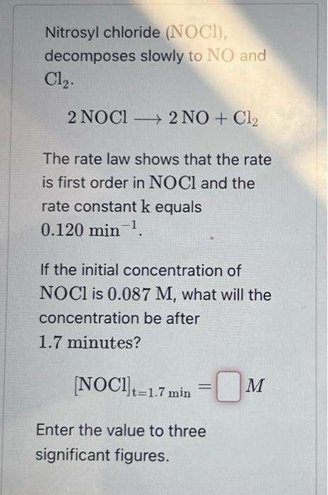Solved Nitrosyl chloride (NOC1), decomposes Cl₂. slowly to | Chegg.com