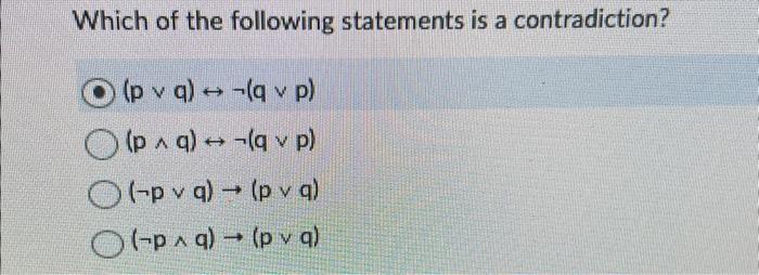 Solved Which of the following statements is a contradiction? | Chegg.com