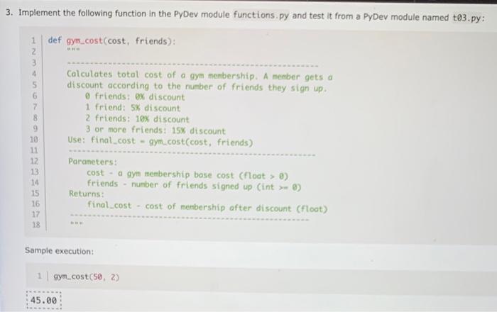 Solved Implement the following function in the PyDev module | Chegg.com