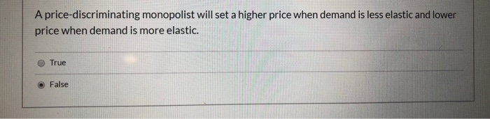 Solved A Price-discriminating Monopolist Will Set A Higher | Chegg.com