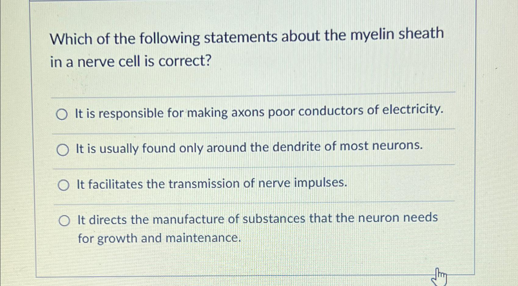 Solved Which of the following statements about the myelin | Chegg.com