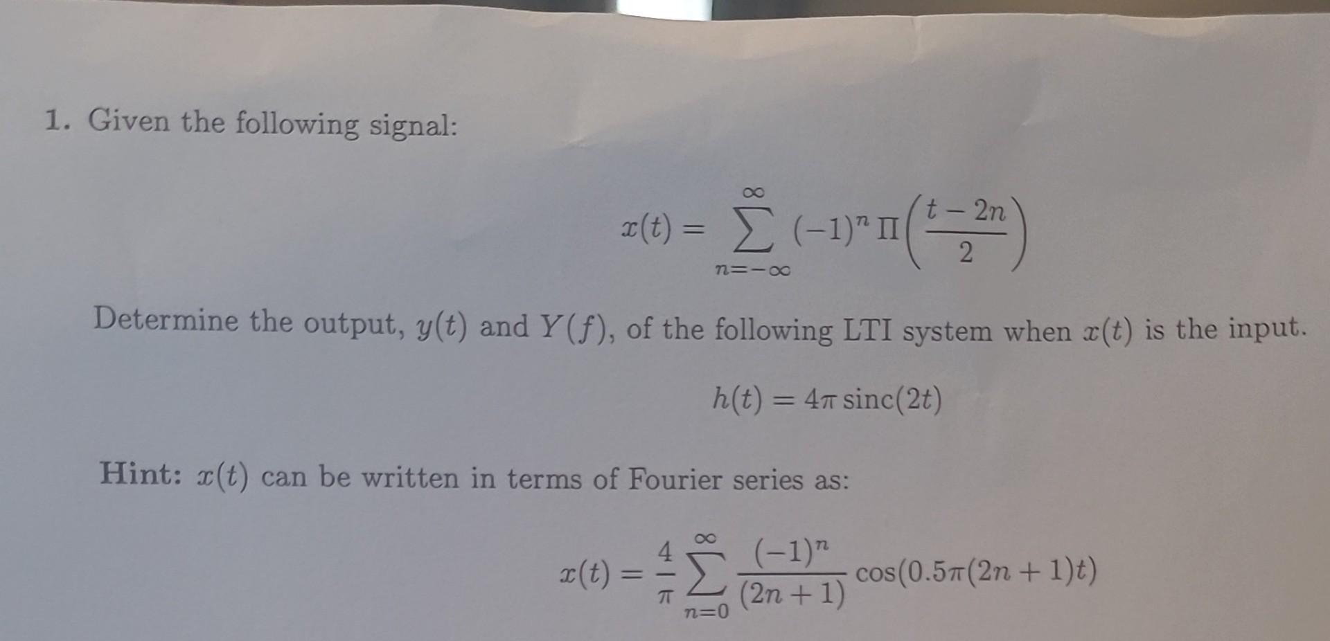 Solved 1. Given The Following Signal: | Chegg.com