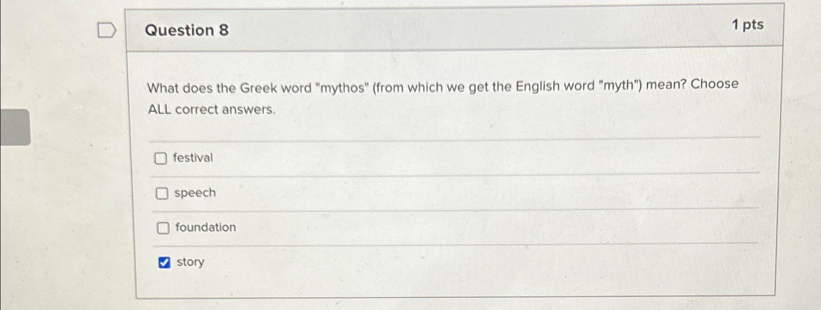 Solved Question 81 ﻿ptsWhat does the Greek word "mythos" | Chegg.com